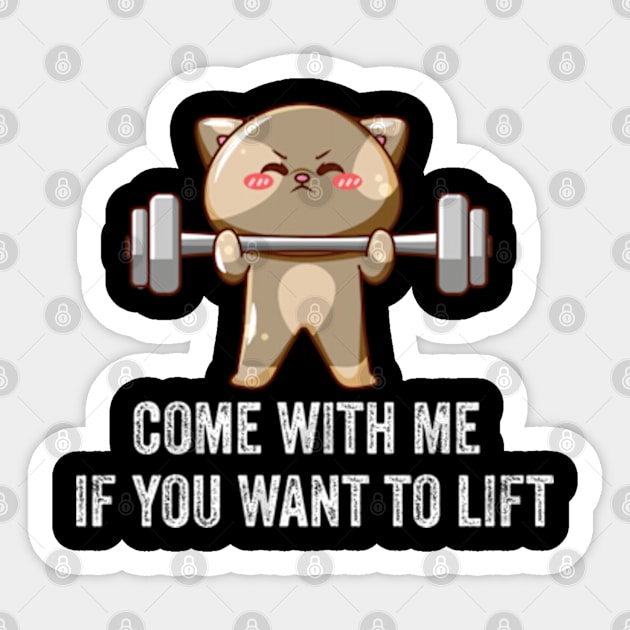 Come With Me If You Want To Lift Sticker by LaroyaloTees